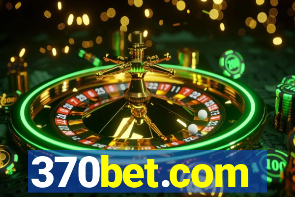 370bet.com