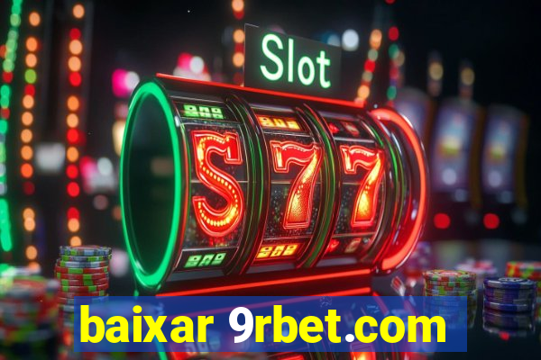 baixar 9rbet.com