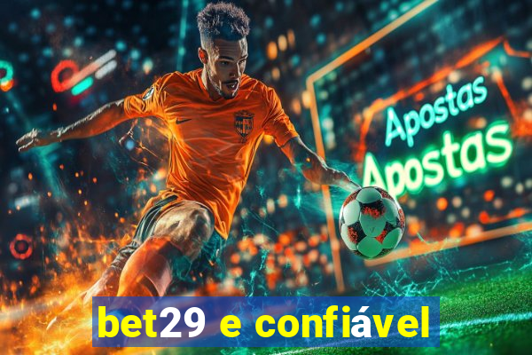 bet29 e confiável