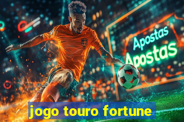 jogo touro fortune