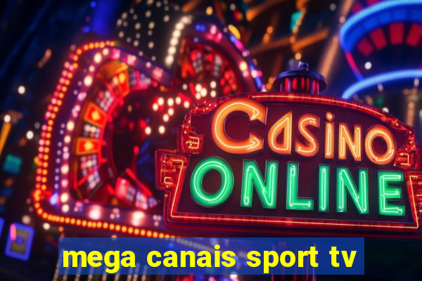 mega canais sport tv