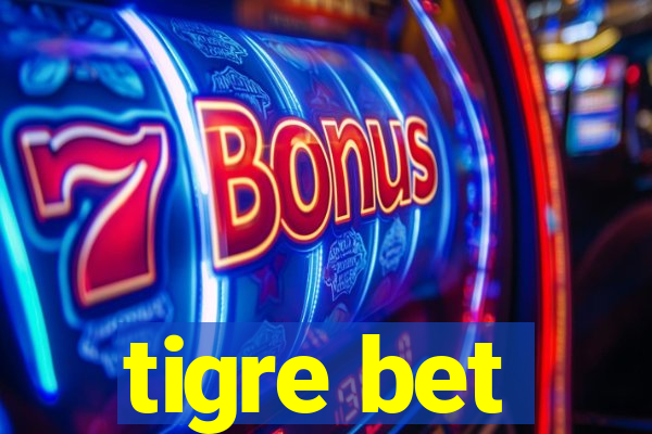 tigre bet