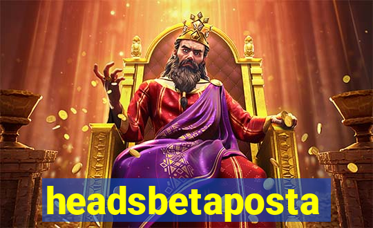 headsbetaposta