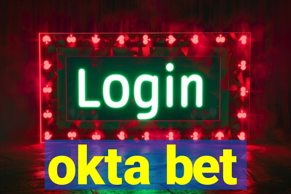 okta bet