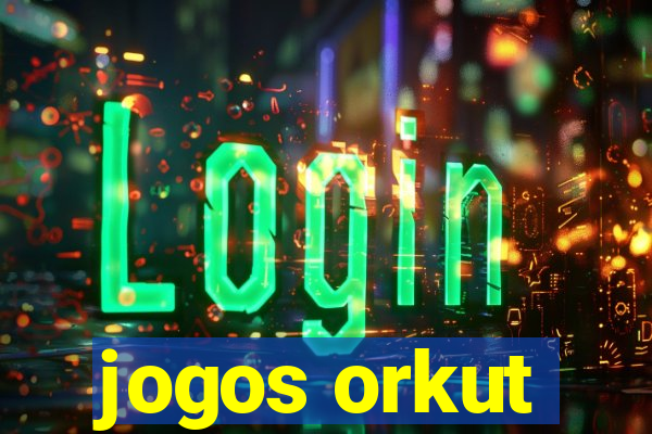 jogos orkut