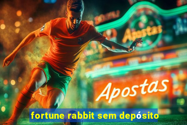 fortune rabbit sem depósito