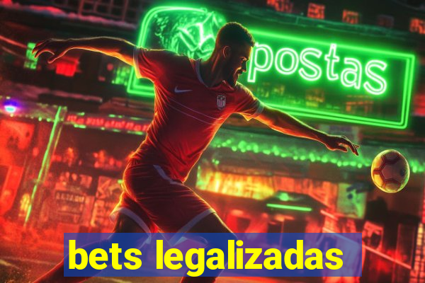 bets legalizadas