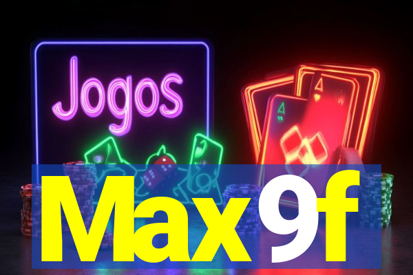 Max9f