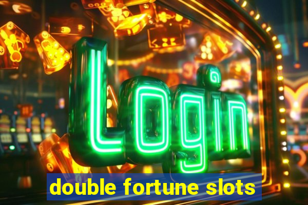 double fortune slots