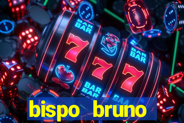 bispo bruno leonardo fortuna