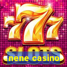 nene casino