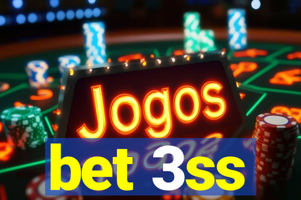 bet 3ss