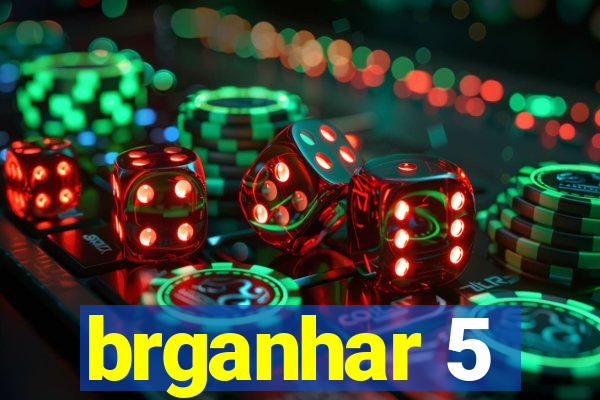 brganhar 5