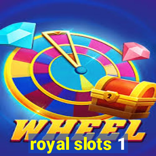 royal slots 1