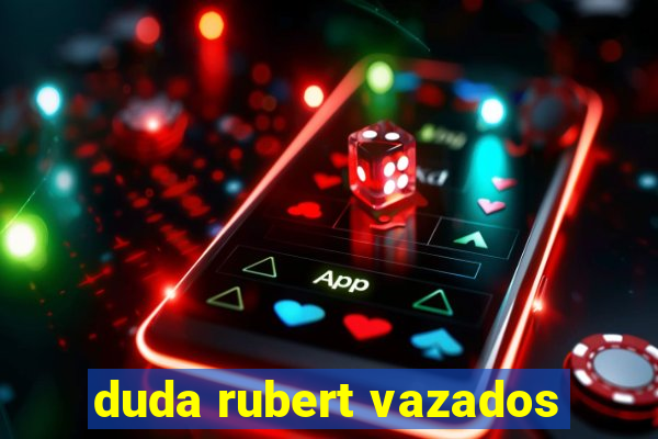 duda rubert vazados