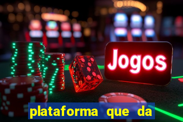 plataforma que da bonus sem depósito