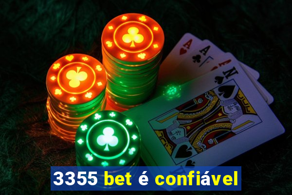 3355 bet é confiável