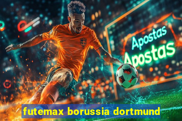 futemax borussia dortmund