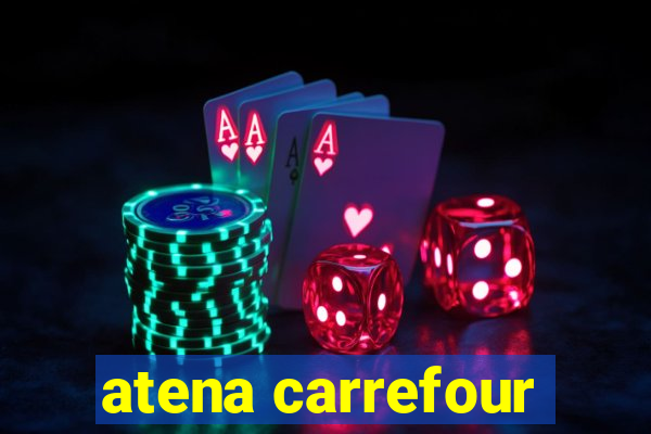 atena carrefour