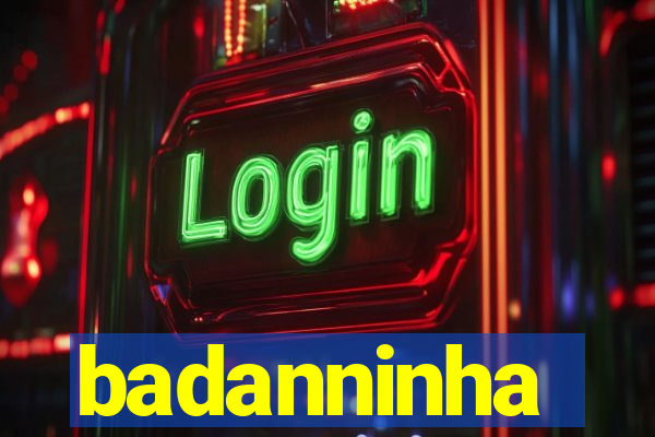 badanninha