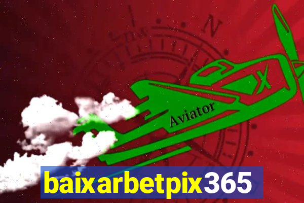 baixarbetpix365