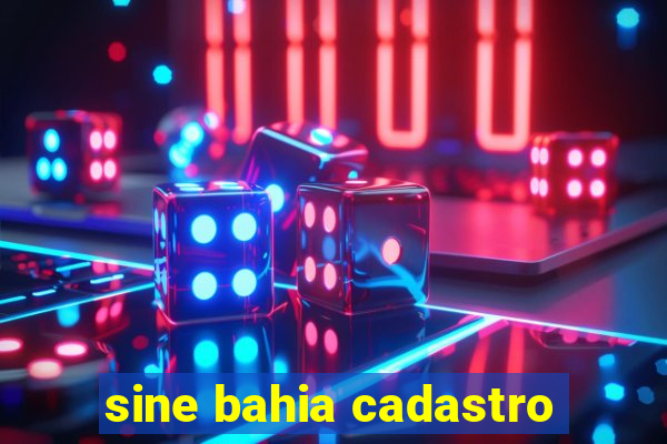 sine bahia cadastro