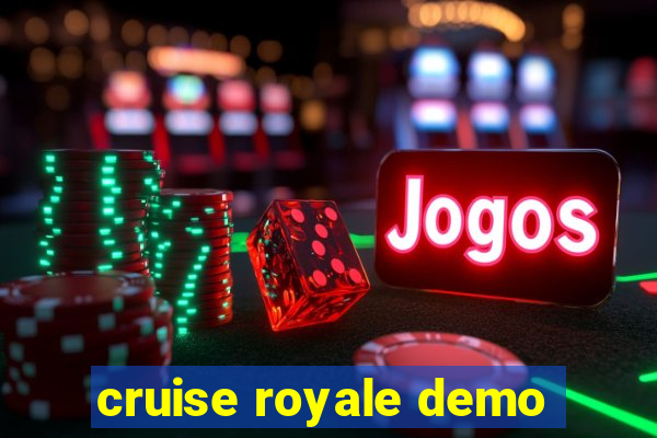 cruise royale demo