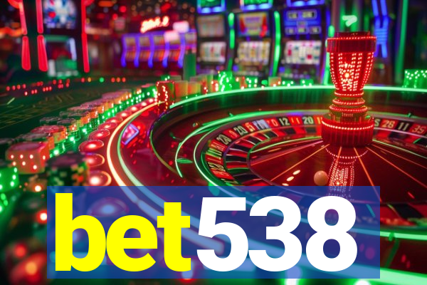 bet538