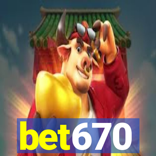 bet670