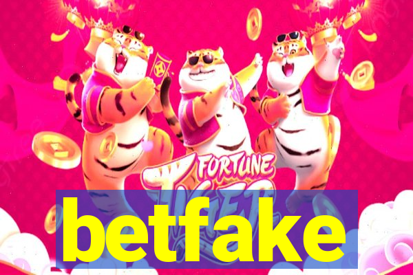 betfake