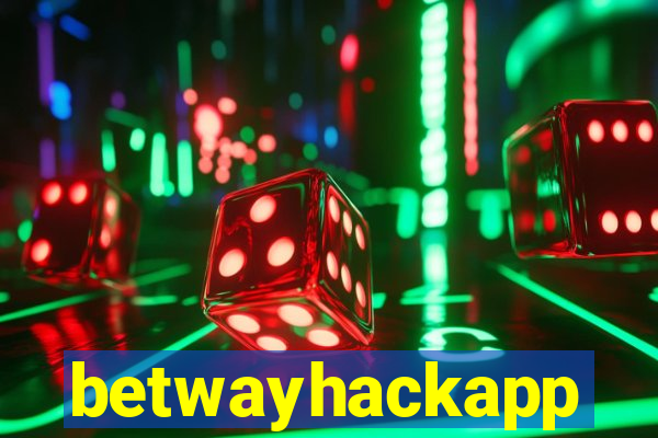 betwayhackapp