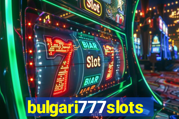 bulgari777slots.com