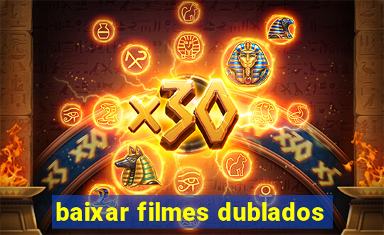 baixar filmes dublados