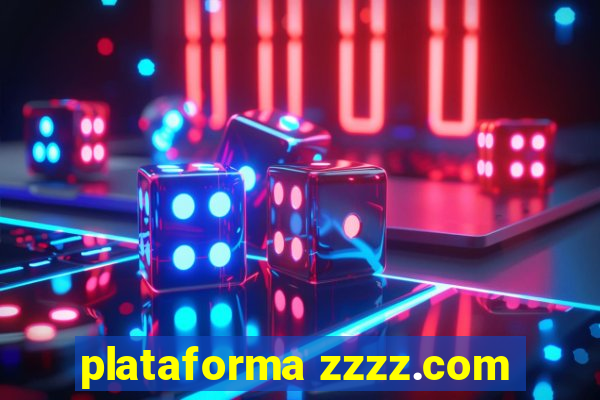 plataforma zzzz.com