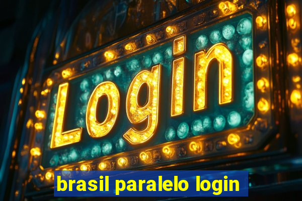 brasil paralelo login