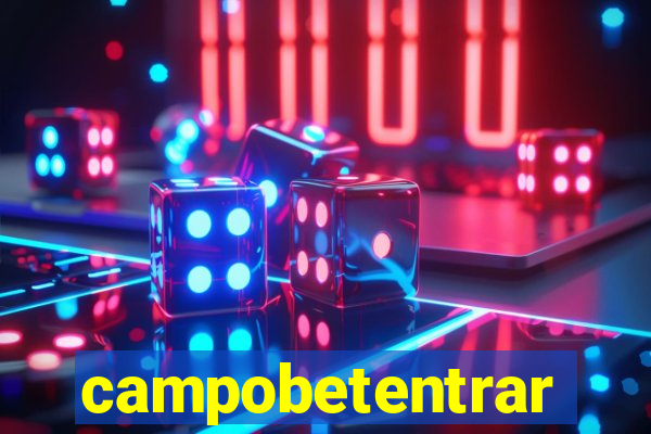 campobetentrar