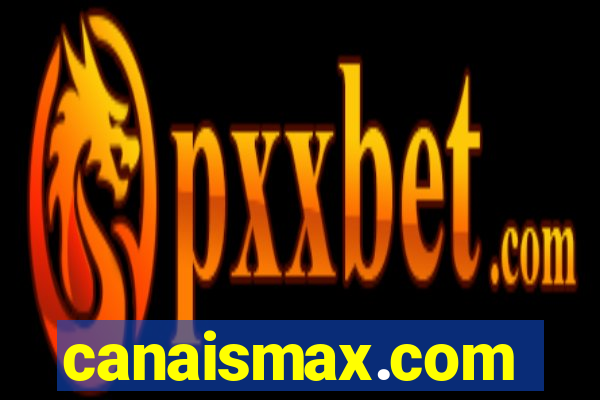 canaismax.com