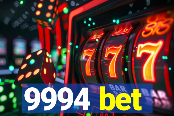 9994 bet