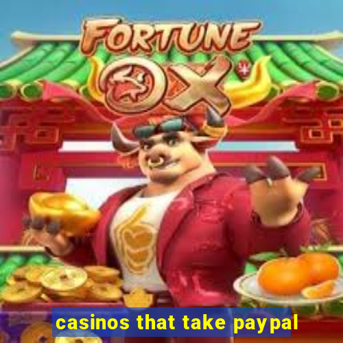 casinos that take paypal