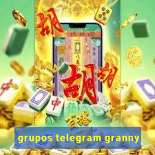 grupos telegram granny