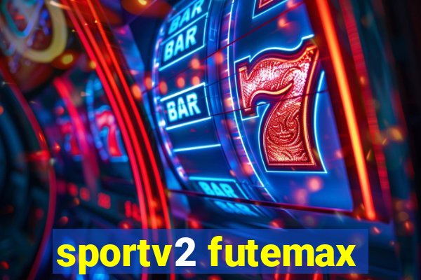 sportv2 futemax