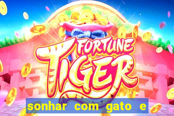 sonhar com gato e cachorro juntos jogo do bicho