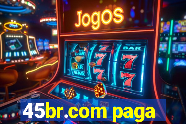 45br.com paga