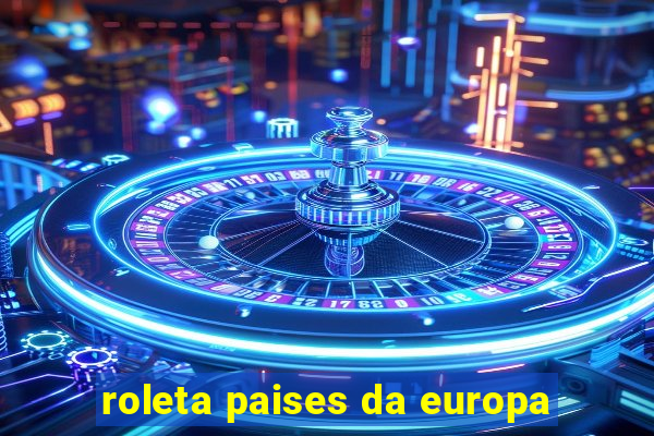 roleta paises da europa