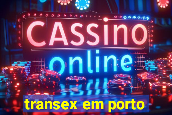 transex em porto