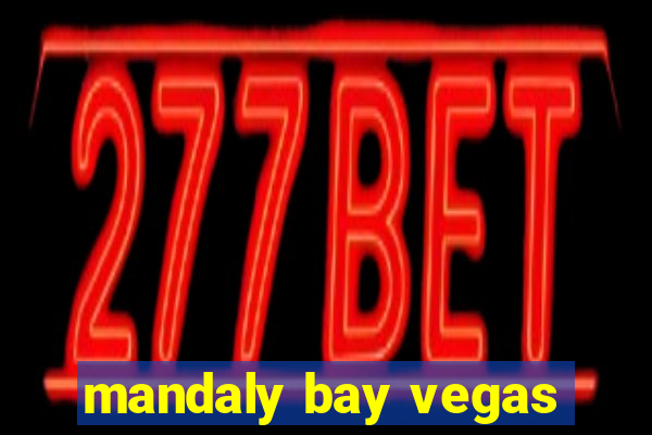 mandaly bay vegas