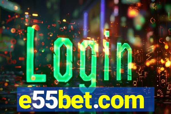 e55bet.com