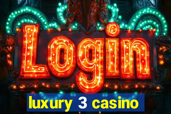 luxury 3 casino