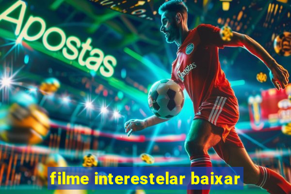 filme interestelar baixar