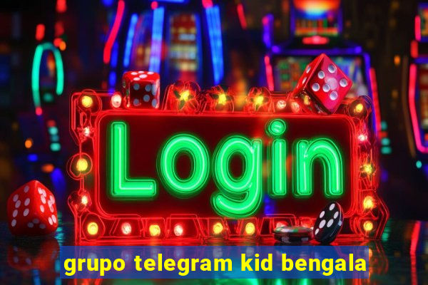 grupo telegram kid bengala